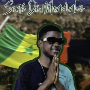 Sené Do Mundinho (Explicit)