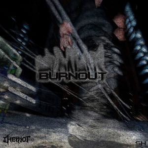 BURNOUT (Explicit)