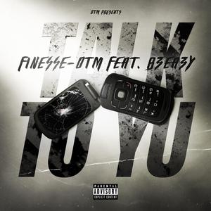 Talk to yu (feat. B3Eazy) (Explicit)