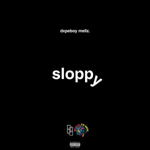 Sloppy (Explicit)