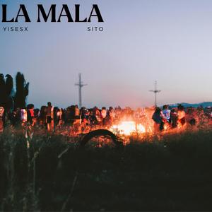 La Mala (feat. SITO)