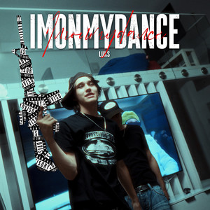 Im On My Dance (Explicit)