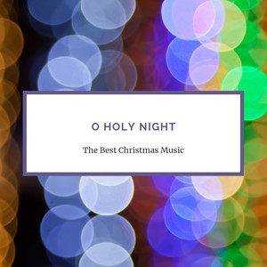O Holy Night(Christmas Music Compilation)