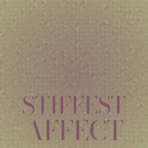 Stiffest Affect