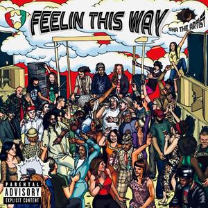 Feelin This Way (Explicit)