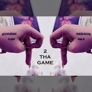 2 Tha Game (feat. Warmazta & Khal P.)