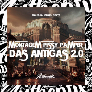 Montagem Pissy Pamper das Antigas 2.0 (Explicit)