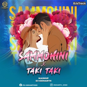 Sammohini X Taki Taki (Remix)