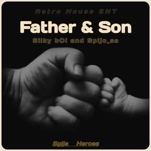 Father & Son (feat. spijo_sa) (Sgija|feat. DJ spijo sa)