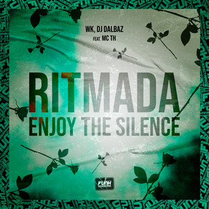 RITMADA ENJOY THE SILENCE (feat. MC Th) (Explicit)