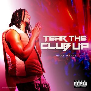 Tear The Club Up (Explicit)