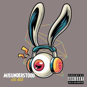 Misunderstood (Explicit)
