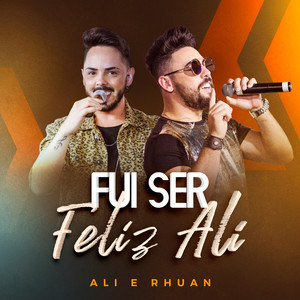 Fui Ser Feliz Ali (Ao Vivo)