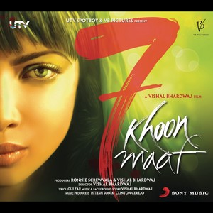 7 Khoon Maaf (Original Motion Picture Soundtrack)