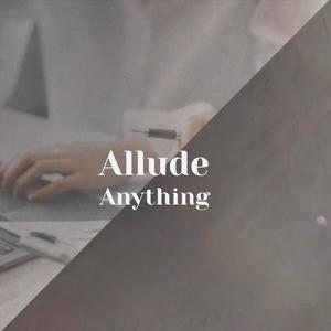 Allude Anything