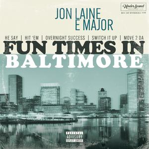 Fun Times In Baltimore (Explicit)