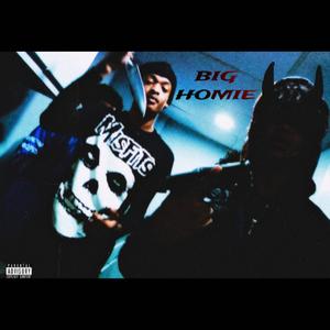 BIG HOMIE (feat. 6rxmeyy) (Explicit)
