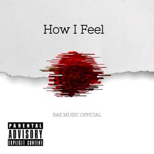 How I Feel (Explicit)