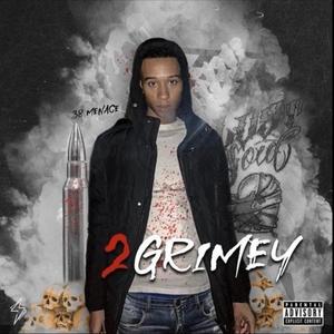 2Grimey (Explicit)