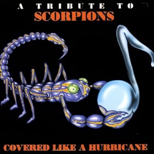 Covered Like A Hurricane: A Tribute To Scorpions