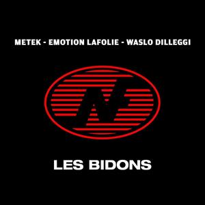 Les Bidons (feat. Emotion Lafolie & Waslo Dilleggi)