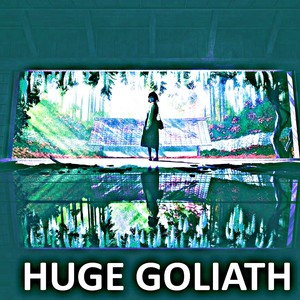 Huge Goliath