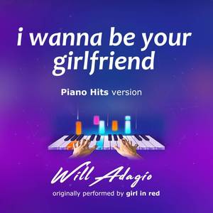 I Wanna Be Your Girlfriend (Piano Version)