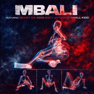 MBALI (feat. Beast Dakoolkid, Jxy Kidd & Small Kidd) (Explicit)