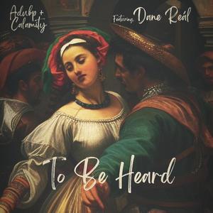 To Be Heard (feat. Dane Reál)