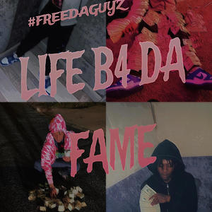 Life B4 Da Fame (Archives) [Explicit]