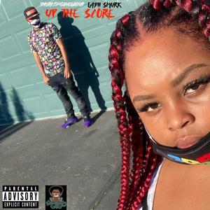 Up The Score (feat. Ladii Smurk) (Explicit)