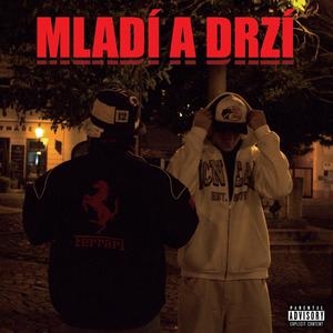 MLADÍ A DRZÍ (Explicit)