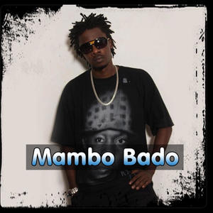 Mambo bado  (feat. Chege & Lady jaydee) (Special Version)