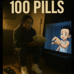 100 pills (Explicit)