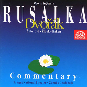 Rusalka. Opera in 3 Acts, Op. 114, Ouverture