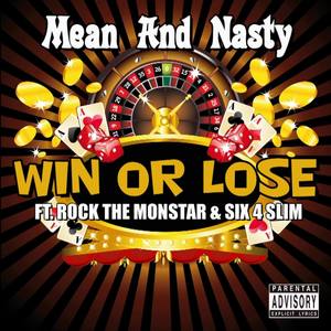 Win Or Lose (feat. Rock The Monstar & Six 4 Slim)