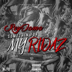 Something for My Ridaz (Explicit)