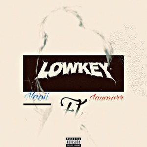 Lowkey (Explicit)