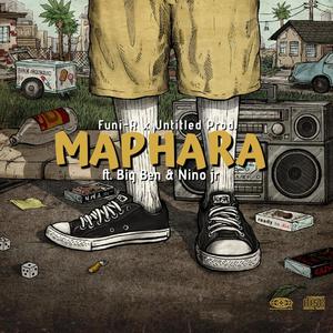 Maphara (feat. Funi-R, Big Ben & Nino Jr)