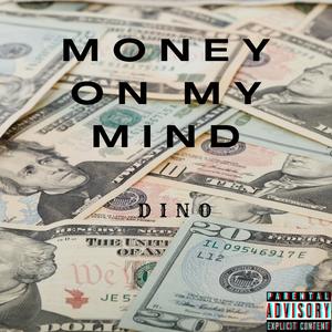 Money on my mind (Explicit)