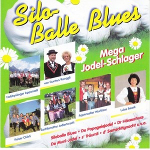 Siloballe Blues (Mega Jodel-Schlager)