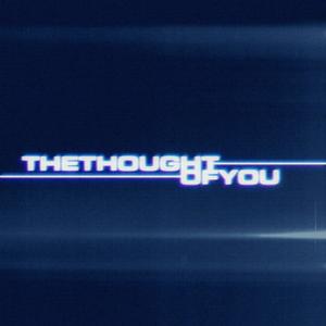 thethoughtofyou (Explicit)