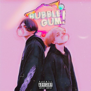 BUBBLE GUM (Explicit)