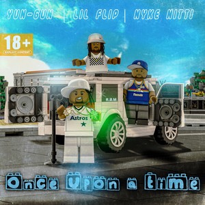 Once Upon a Time (feat. Lil Flip & Nyke Nitti) [Explicit]