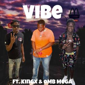 Vibe (feat. KingX & OMB Mega) (Explicit)