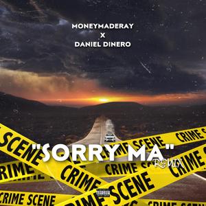 Sorry Ma Remix (feat. Daniel Dinero) (Explicit)