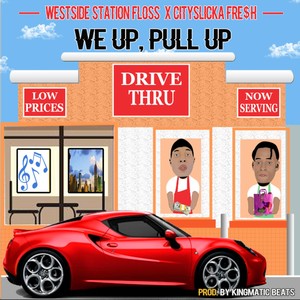 We Up, Pull Up(feat. FLO$$) (Explicit)