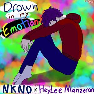 Drown in my Emotion (feat. Heylee Manzeron) (Explicit)