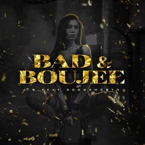 Bad & Boujee (feat. SoGqSmooth) (Explicit)