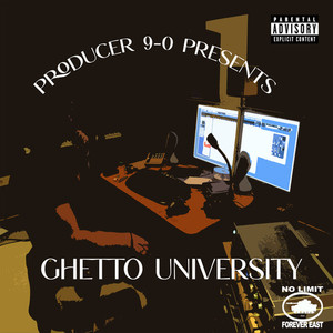 Producer 9-0 Presents Ghetto University (Explicit)